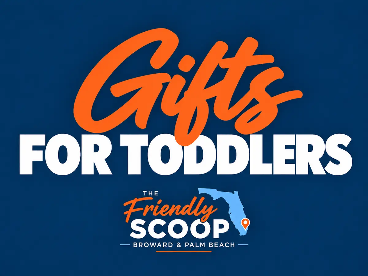 Gifts for Toddlers cover with The Friendly Scoop Broward & Palm Beach branding