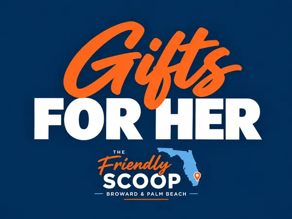 Gifts for Her cover with The Friendly Scoop Broward & Palm Beach branding