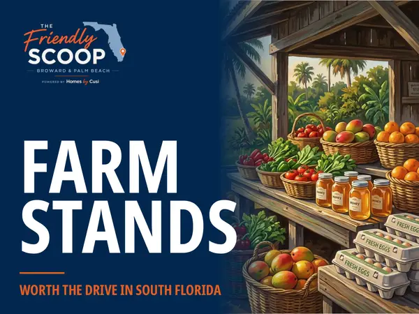 The Friendly Scoop farm stands cover: a navy panel holding the logo, the white headline FARM STANDS and the orange line WORTH THE DRIVE IN SOUTH FLORIDA, beside an illustration of a wooden farm stand with baskets of produce, honey jars and cartons of fresh eggs