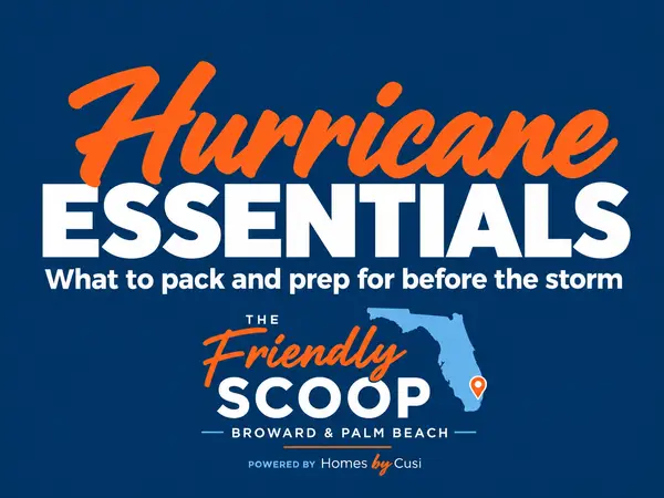 Hurricane Essentials cover: navy title card reading Hurricane Essentials, what to pack and prep for before the storm, with The Friendly Scoop logo, a Florida map pin and Powered by Homes by Cusi
